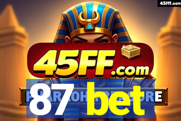 87 bet